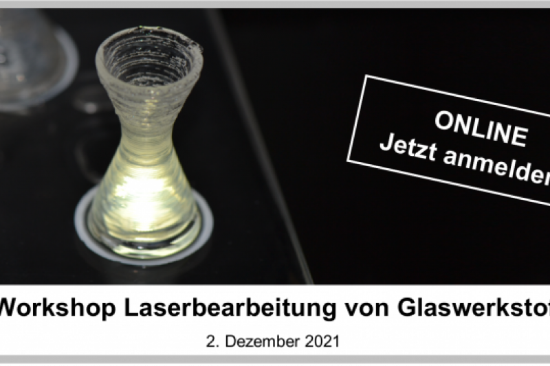 11. Workshop Laserbearbeitung von Glaswerkstoffen